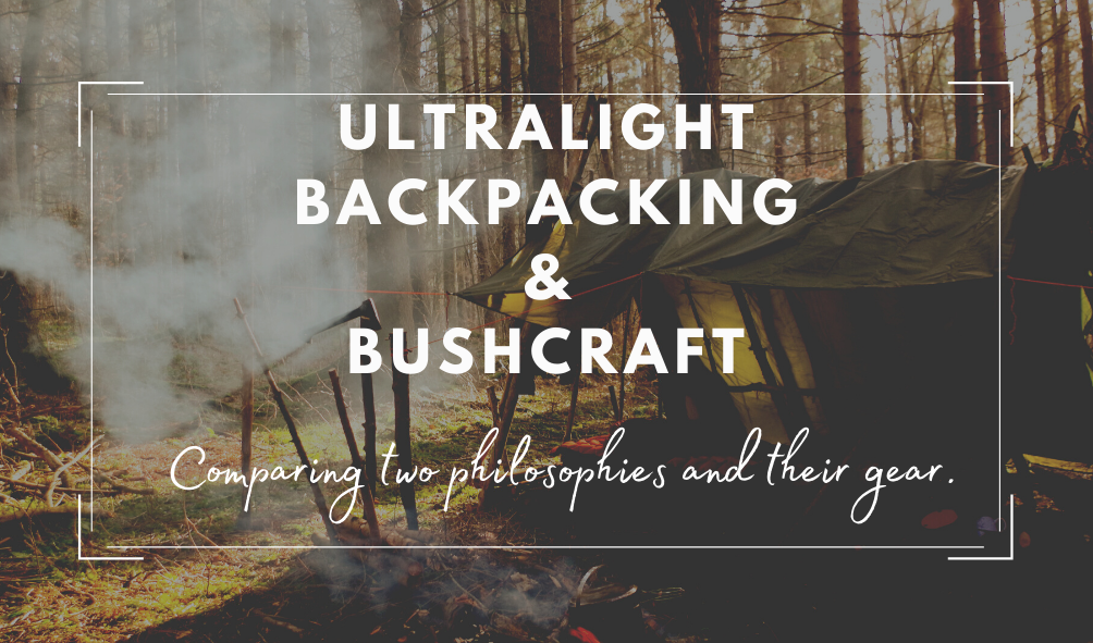 Ultralight Backpacking vs Bushcraft Gear  Hiking Essentials – The  Daggerfish Gear Co